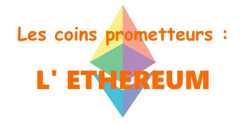 Les coins prometteurs Ethereum